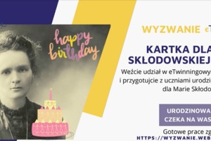 Konkurs etwinning Kartka dla Marii Skłodowskiej