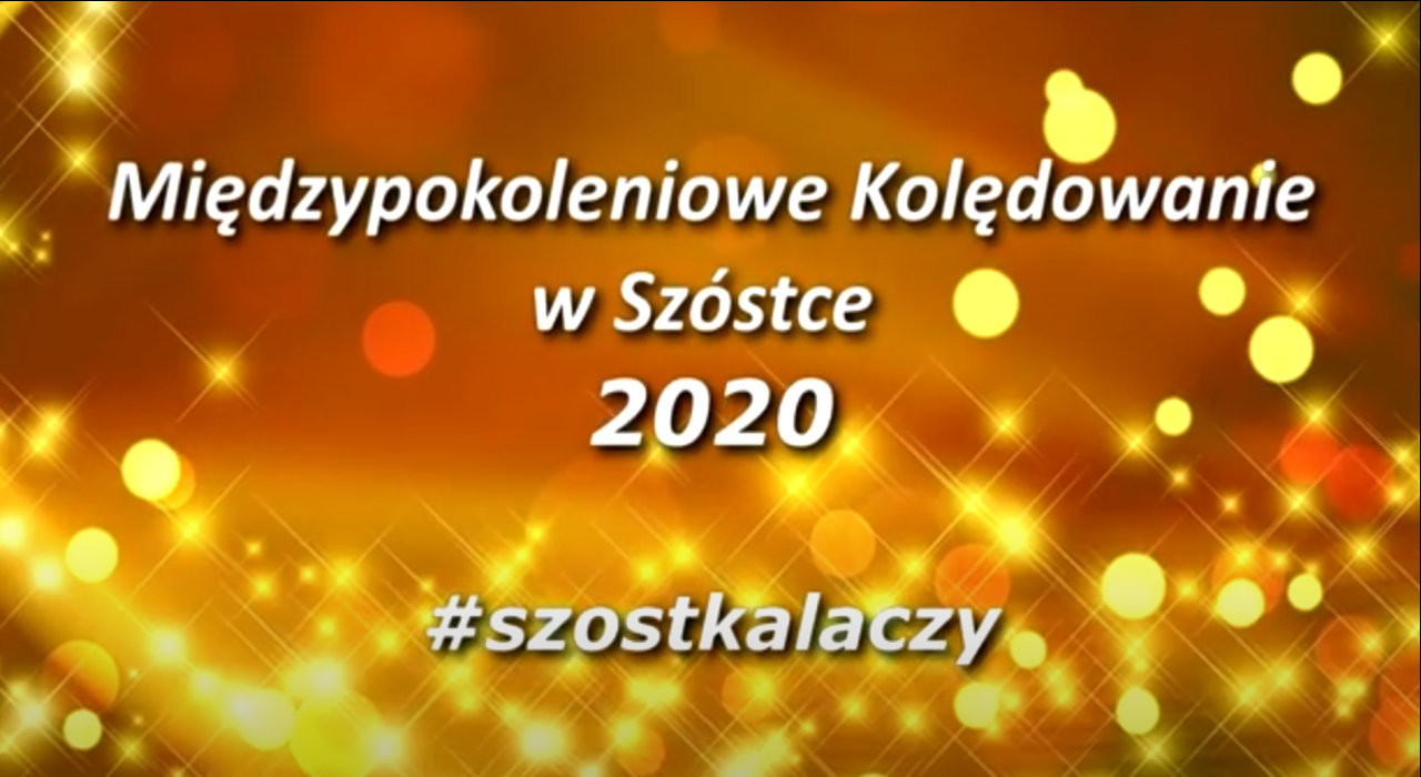 Międzypokoleniowe Kolędowanie w Szóstce 2020